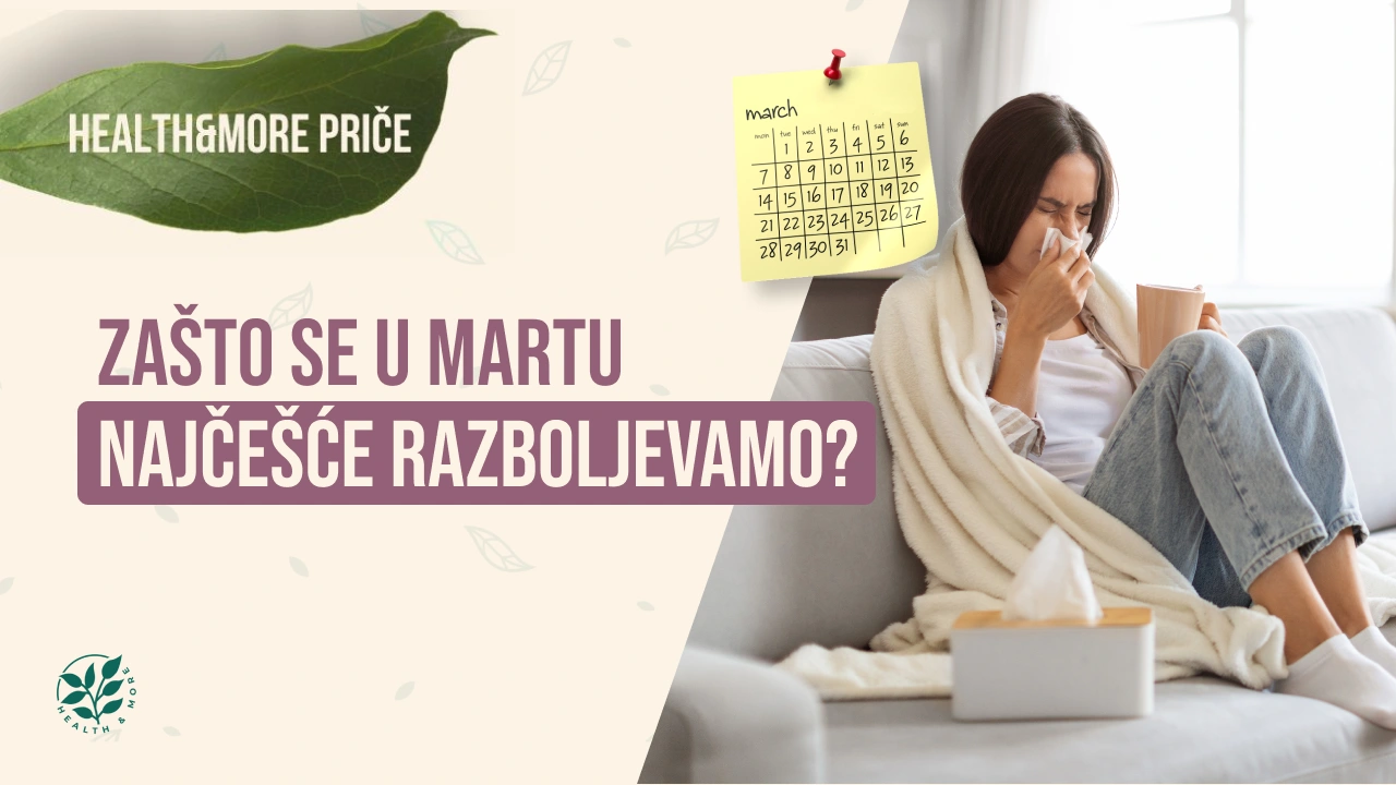 Zasto se razboljevamo u martu